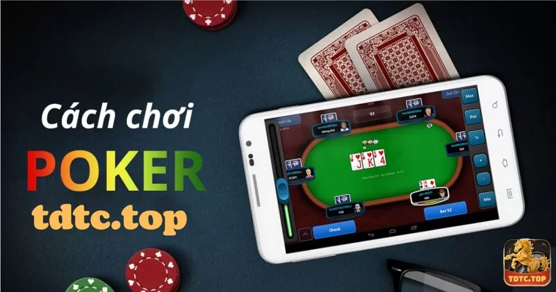 Áp dụng những mẹo từ chuyên gia là cách chơi poker dễ thắng